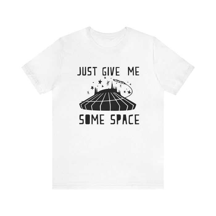 Just Give Me Some Space Bella Canvas Unisex Jersey Short Sleeve Tee