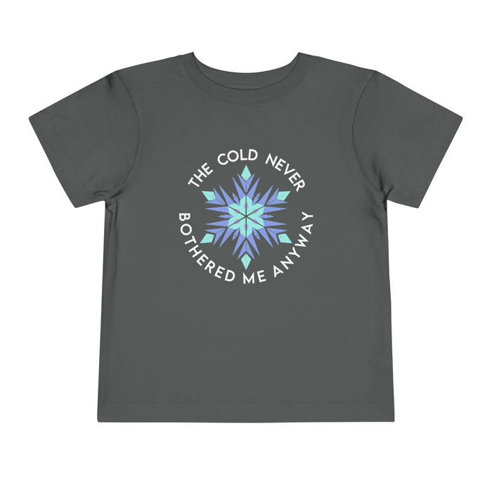 The Cold Never Bothered Me Anyway Bella Canvas Toddler Short Sleeve Tee