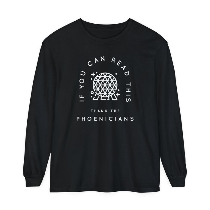 If You Can Read This Thank The Phoenicians Comfort Colors Unisex Garment-dyed Long Sleeve T-Shirt