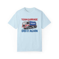 Team Garbage Did It Again Comfort Colors Unisex Garment-Dyed T-shirt