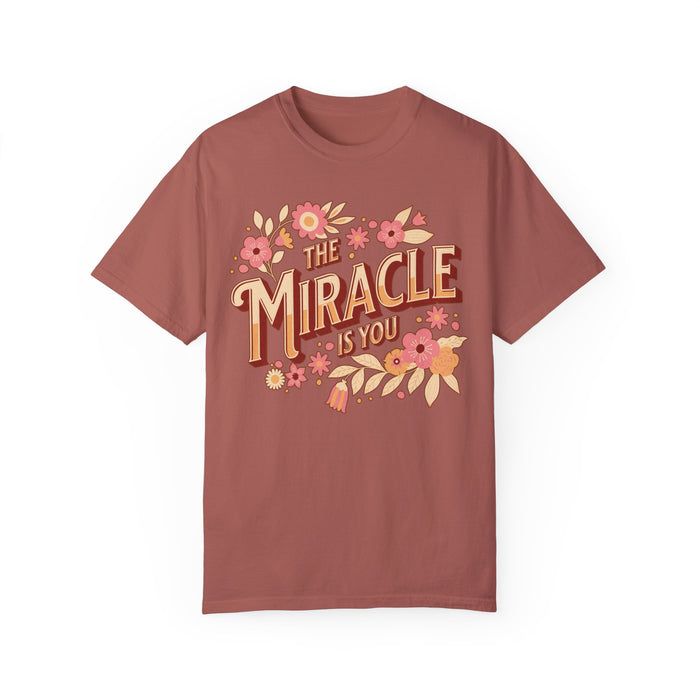 The Miracle Is You Comfort Colors Unisex Garment-Dyed T-shirt