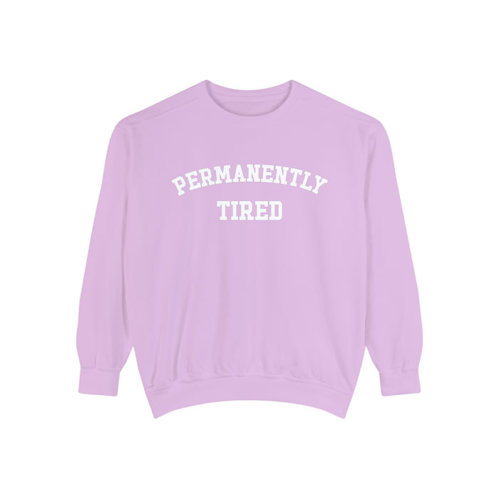 Permanently Tired Comfort Colors Unisex Garment-Dyed Sweatshirt