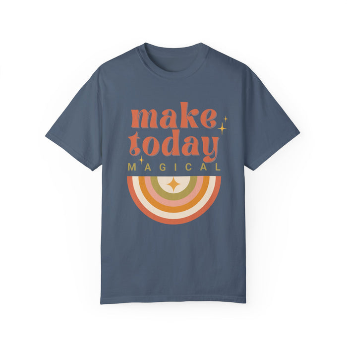 Make Today Magical Comfort Colors Unisex Garment-Dyed T-shirt