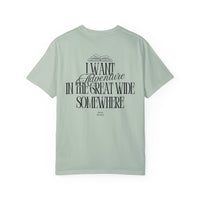 I Want Adventure in the Great Wide Somewhere Comfort Colors Unisex Garment-Dyed T-shirt