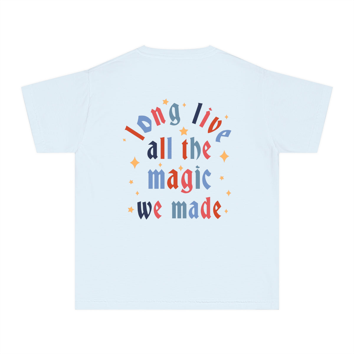 Long Live All The Magic We Made Patriotic Comfort Colors Youth Midweight Tee