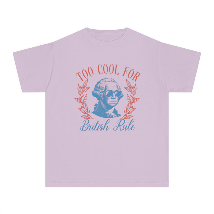 Too Cool For British Rule Comfort Colors Youth Midweight Tee