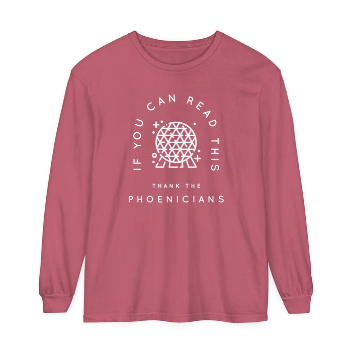 If You Can Read This Thank The Phoenicians Comfort Colors Unisex Garment-dyed Long Sleeve T-Shirt