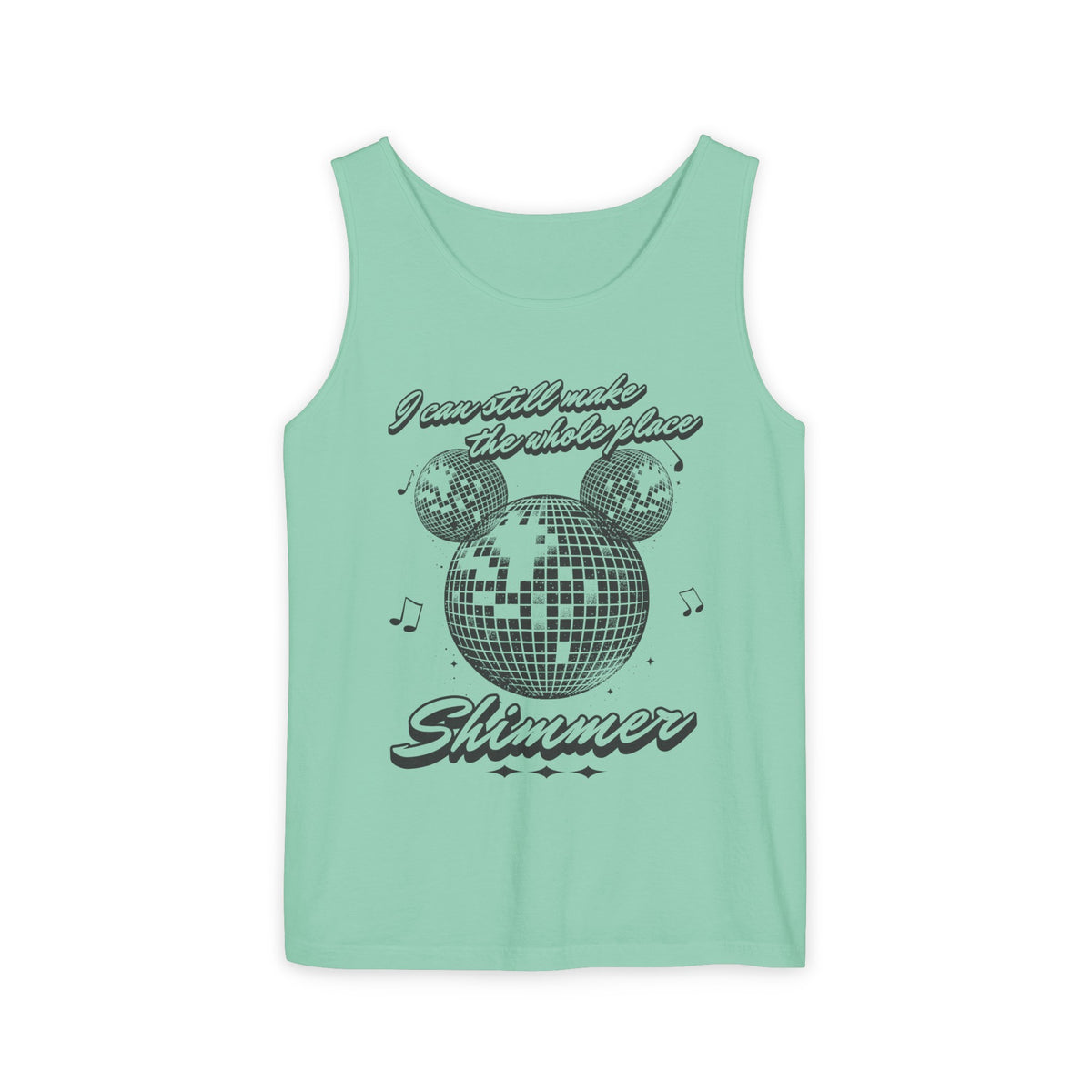 I Can Still Make The Whole Place Shimmer Unisex Comfort Colors Garment-Dyed Tank Top