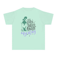 Of Course There's Always My Way Comfort Colors Youth Midweight Tee