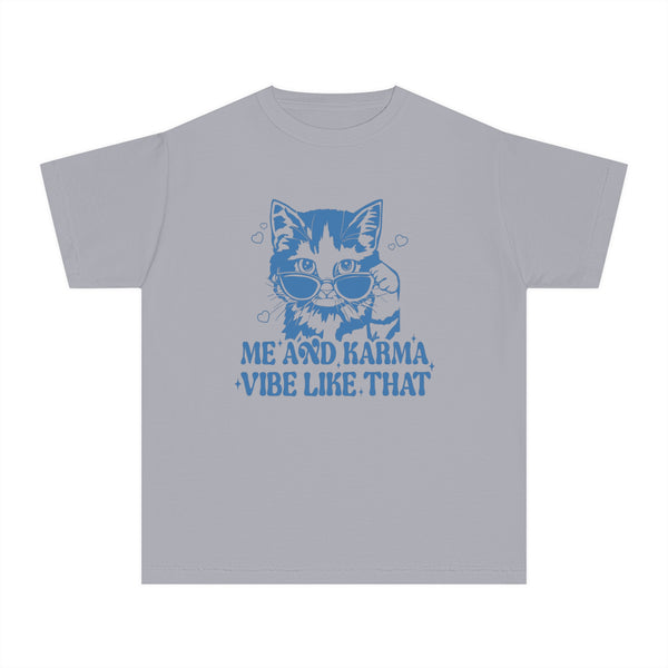 Me And Karma Vibe Like That Comfort Colors Youth Midweight Tee