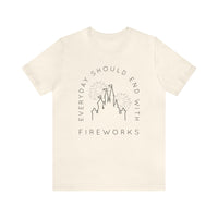 Everyday Should End With Fireworks Bella Canvas Unisex Jersey Short Sleeve Tee