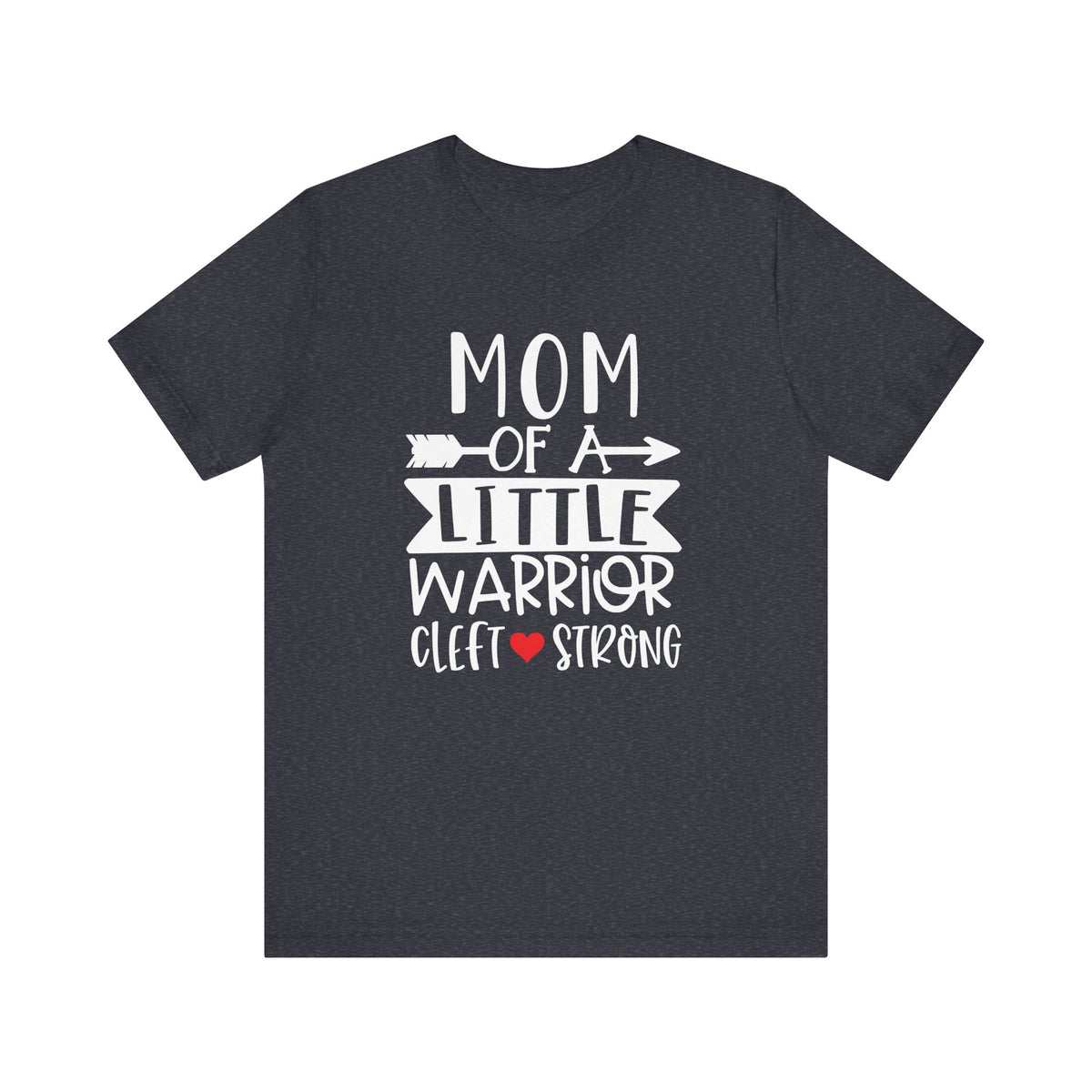 Mom of a Little Warrior Cleft Strong Bella Canvas Unisex Jersey Short Sleeve Tee