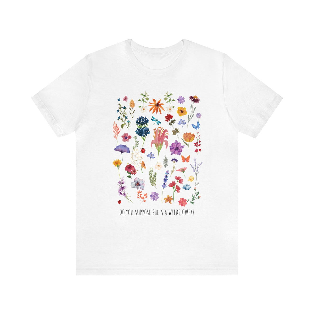 Do You Suppose She's A Wildflower Bella Canvas Unisex Jersey Short Sleeve Tee