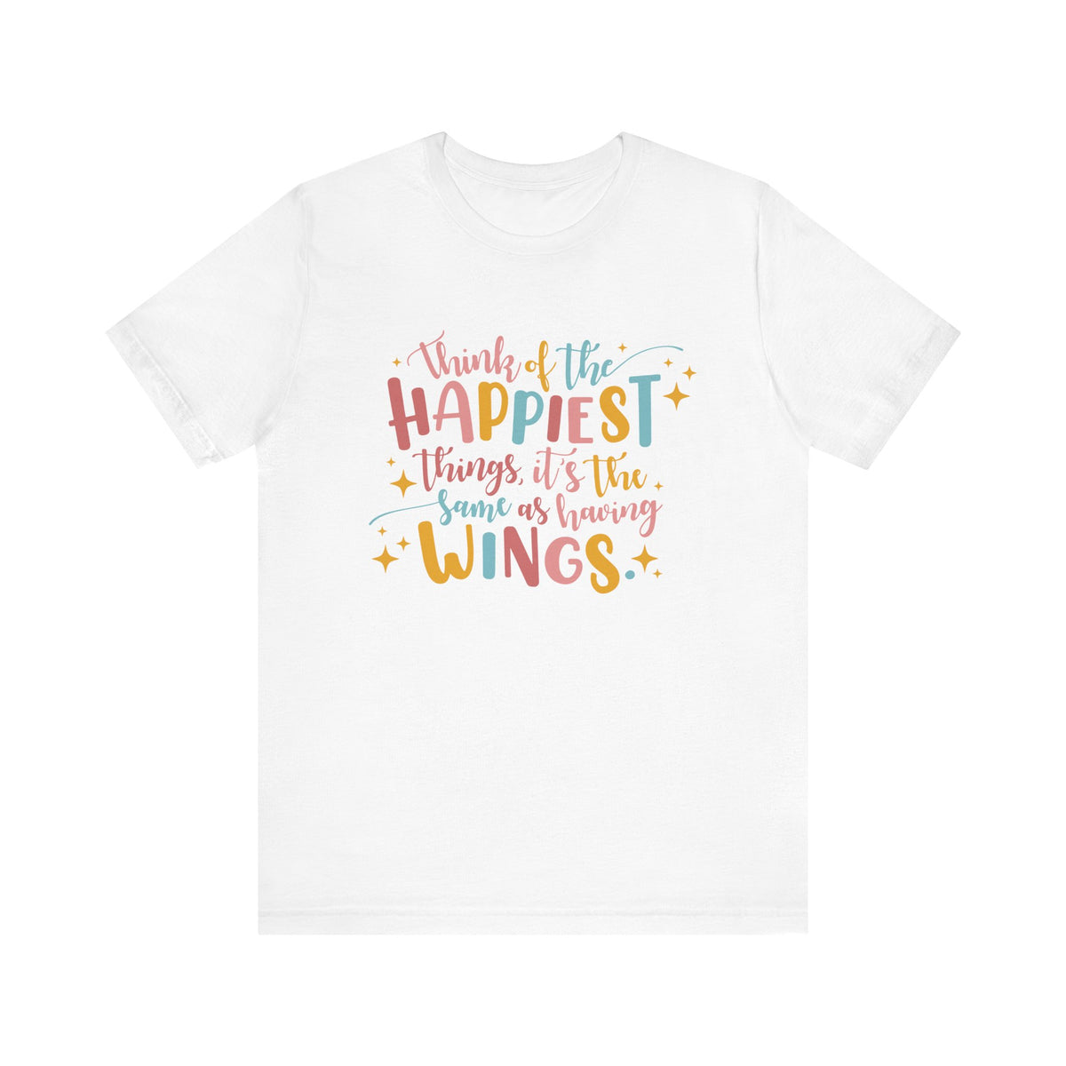 Think of the Happiest Things Bella Canvas Unisex Jersey Short Sleeve Tee