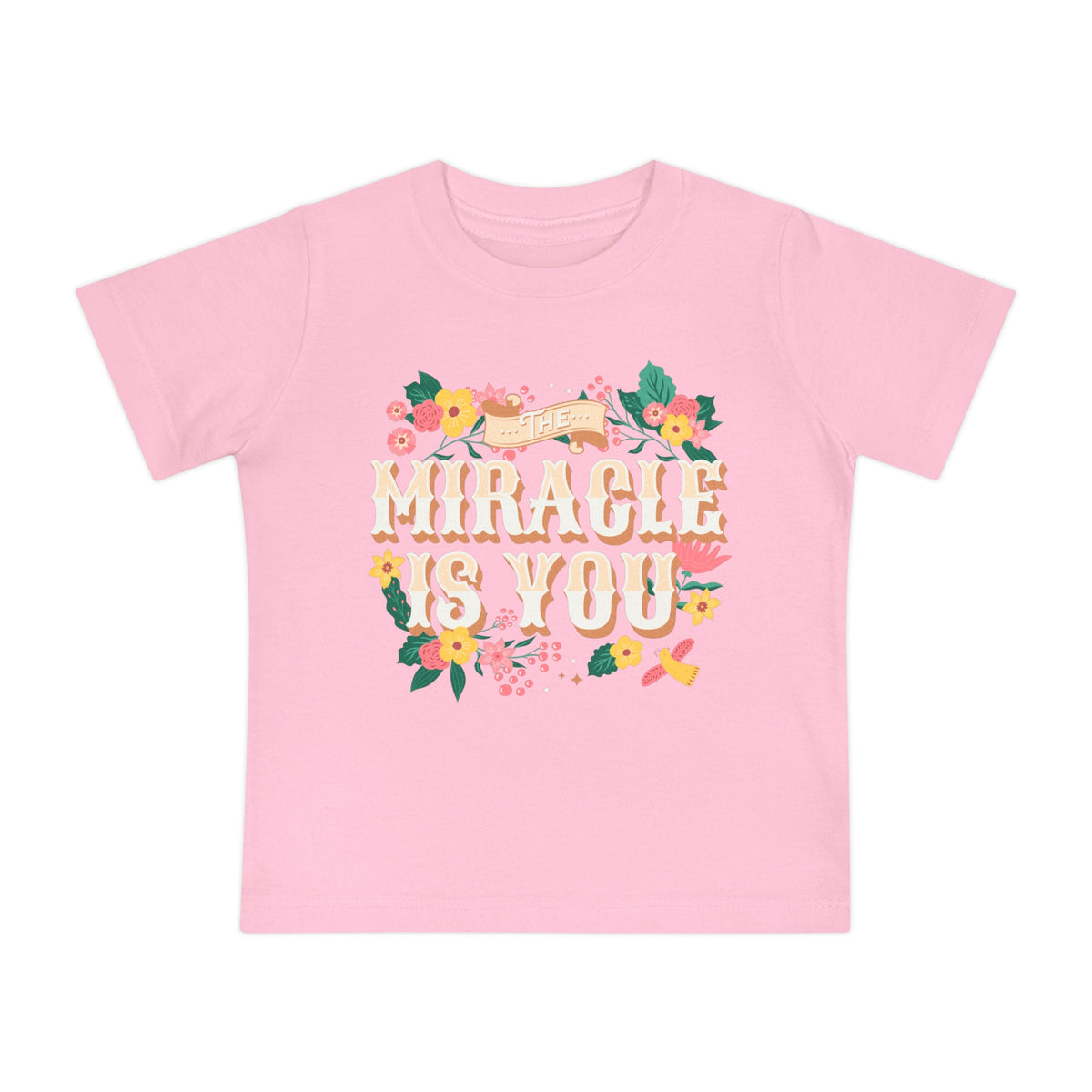 The Miracle Is You Bella Canvas Baby Short Sleeve T-Shirt