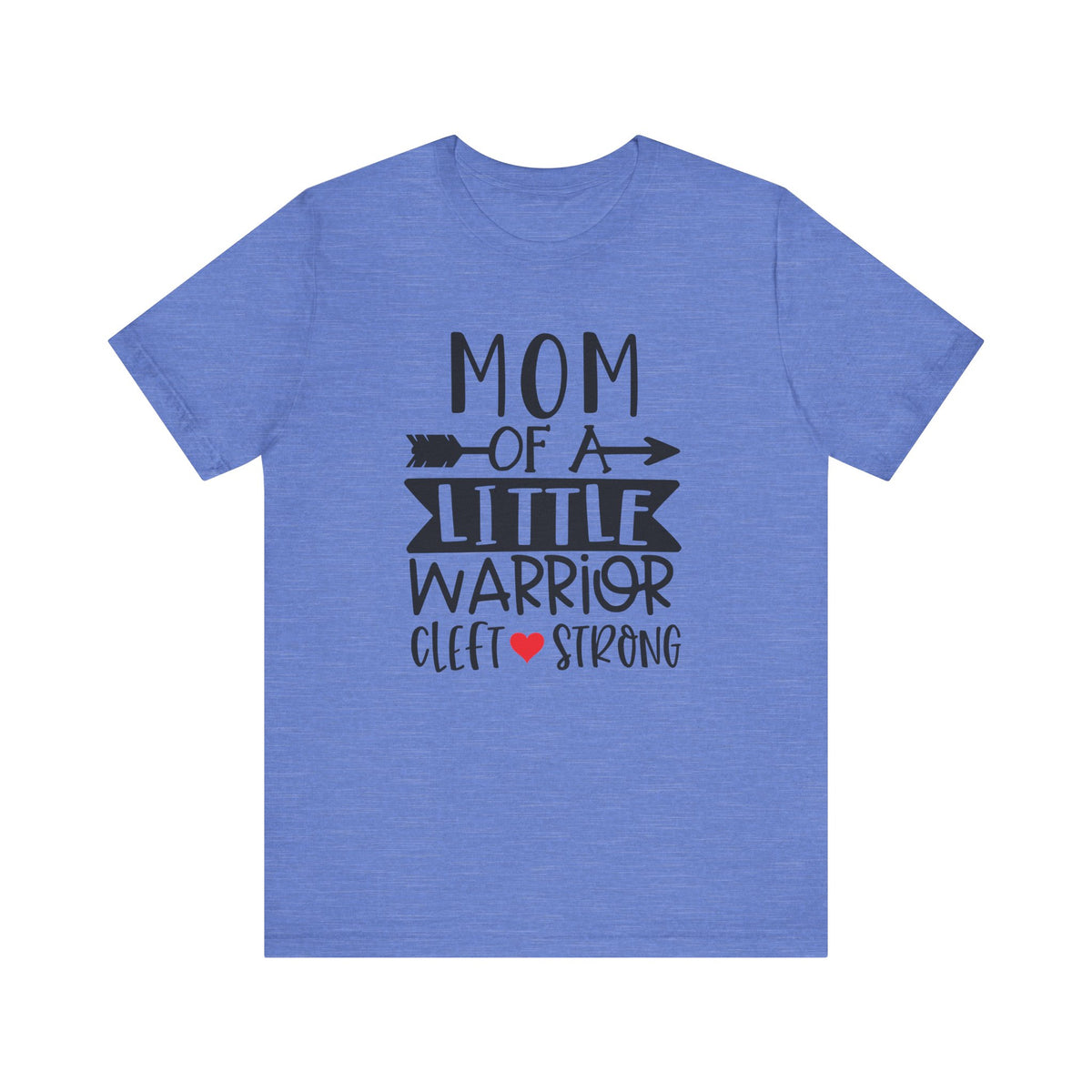 Mom of a Little Warrior Cleft Strong Bella Canvas Unisex Jersey Short Sleeve Tee