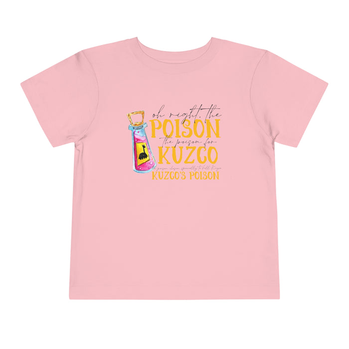 Oh Right The Poison Bella Canvas Toddler Short Sleeve Tee