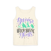 Beware of Hitchhiking Ghosts Unisex Comfort Colors Garment-Dyed Tank Top