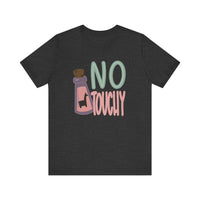 No Touchy Bella Canvas Unisex Jersey Short Sleeve Tee