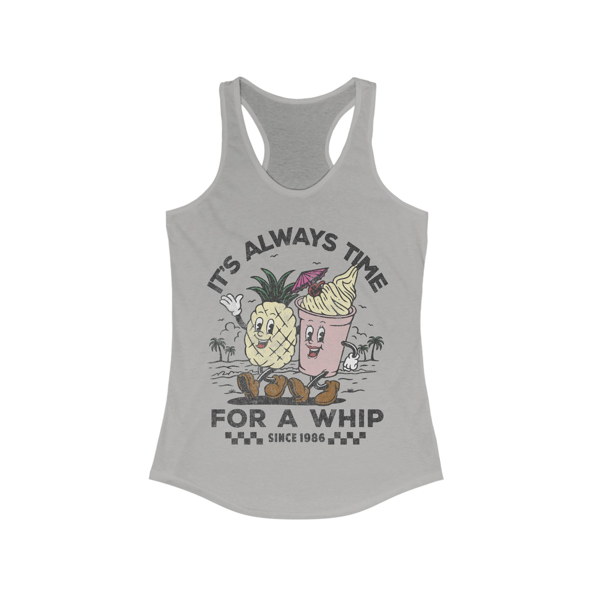 It's Always Time For A Whip Women's Ideal Racerback Tank