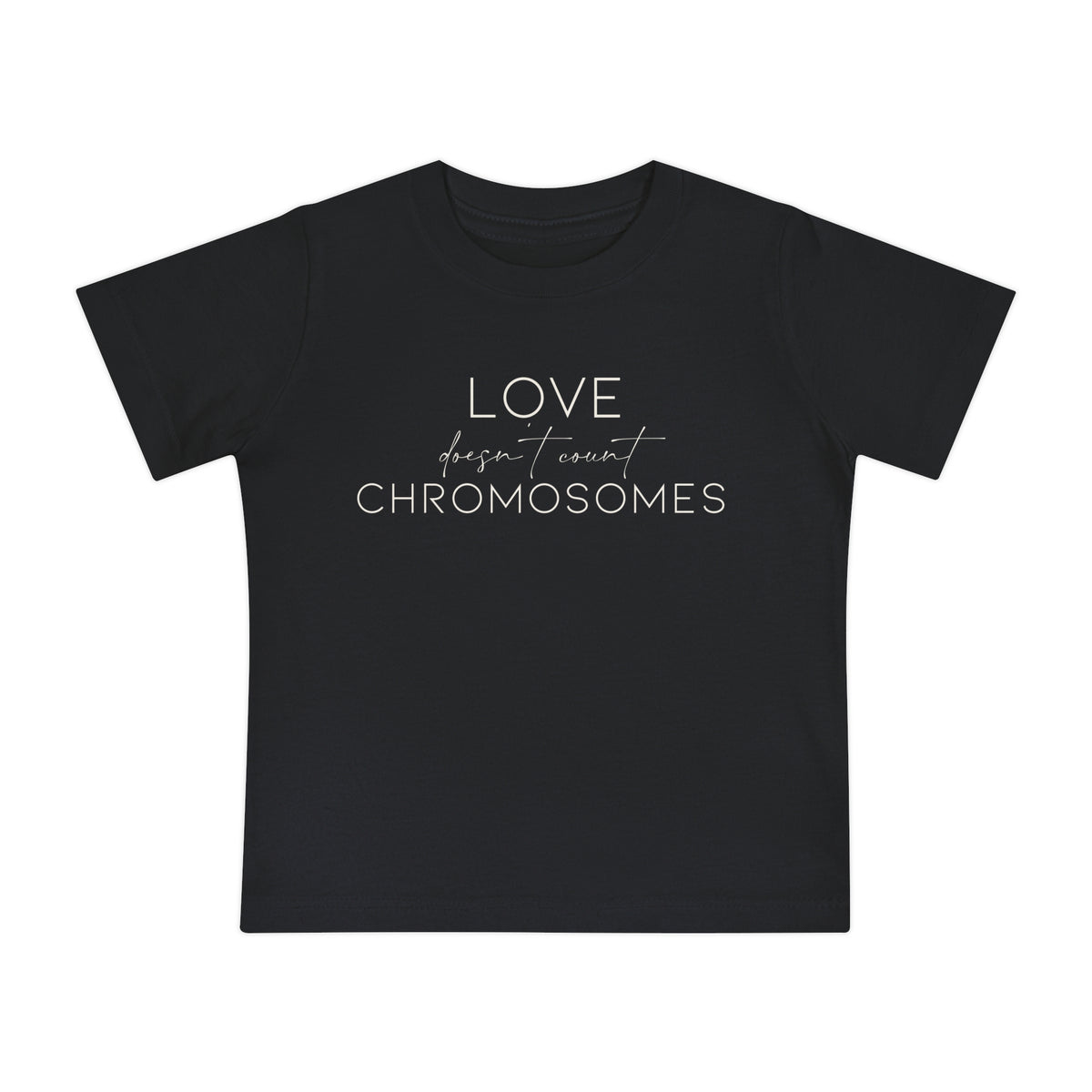 Love Doesn’t Count Chromosomes Bella Canvas Baby Short Sleeve T-Shirt
