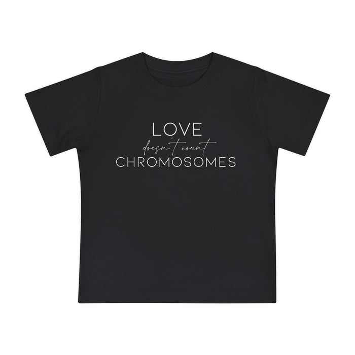 Love Doesn’t Count Chromosomes Bella Canvas Baby Short Sleeve T-Shirt