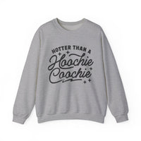 Hotter Than A Hoochie Coochie Gildan Unisex Heavy Blend™ Crewneck Sweatshirt