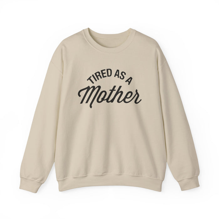 Tired As A Mother Gildan Unisex Heavy Blend™ Crewneck Sweatshirt