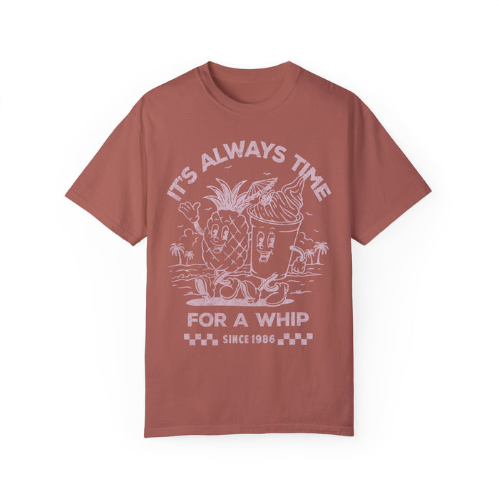 It's Always Time For A Whip Comfort Colors Unisex Garment-Dyed T-shirt