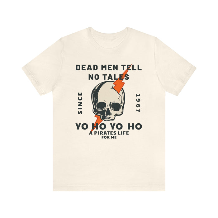 Dead Men Tell No Tales Bella Canvas Unisex Jersey Short Sleeve Tee