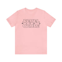Rebel With A Cause Bella Canvas Unisex Jersey Short Sleeve Tee
