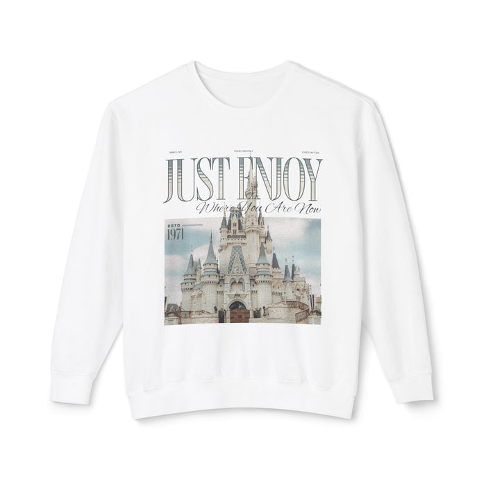 Just Enjoy Where You Are Now Unisex Lightweight Comfort Colors Crewneck Sweatshirt