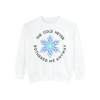 The Cold Never Bothered Me Anyway Comfort Colors Unisex Garment-Dyed Sweatshirt