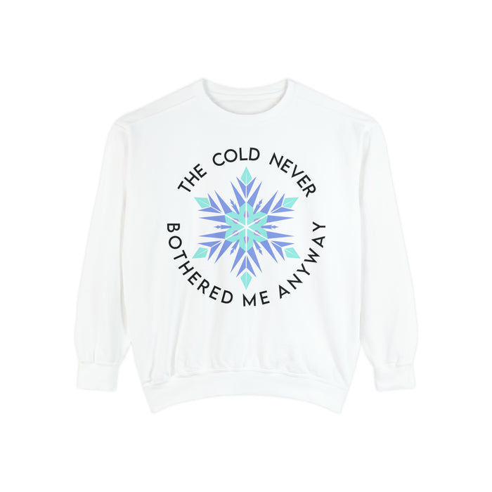 The Cold Never Bothered Me Anyway Comfort Colors Unisex Garment-Dyed Sweatshirt