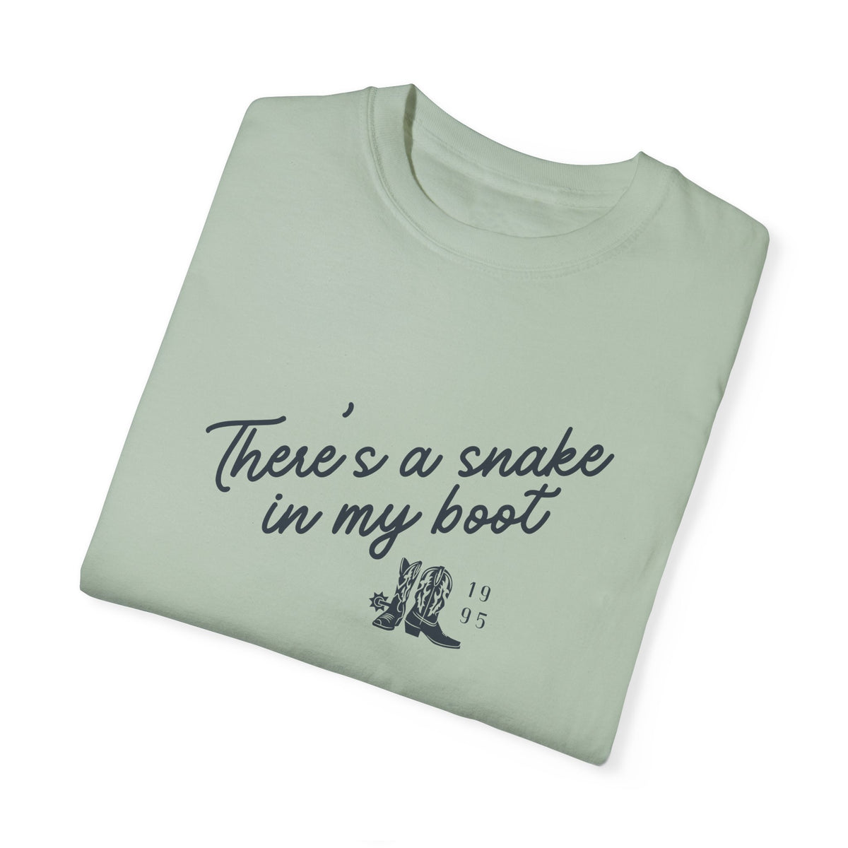 There's A Snake In My Boot Comfort Colors Unisex Garment-Dyed T-shirt