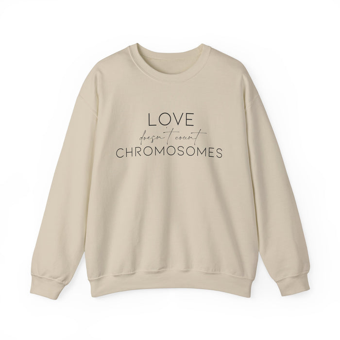 Love Doesn’t Count Chromosomes Gildan Unisex Heavy Blend™ Crewneck Sweatshirt