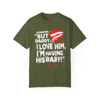 But Daddy I Love Him Comfort Colors Unisex Garment-Dyed T-shirt