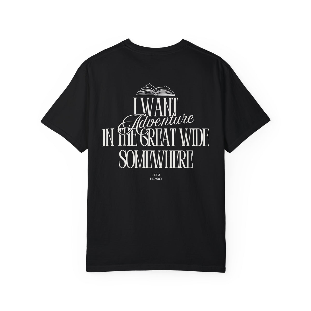 I Want Adventure in the Great Wide Somewhere Comfort Colors Unisex Garment-Dyed T-shirt