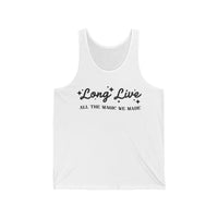 Long Live All The Magic We Made Bella Canvas Unisex Jersey Tank