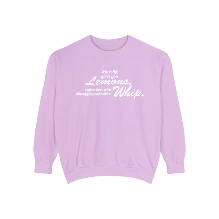 When Life Gives You Lemons... Make A Whip Comfort Colors Unisex Garment-Dyed Sweatshirt