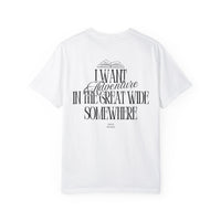 I Want Adventure in the Great Wide Somewhere Comfort Colors Unisex Garment-Dyed T-shirt