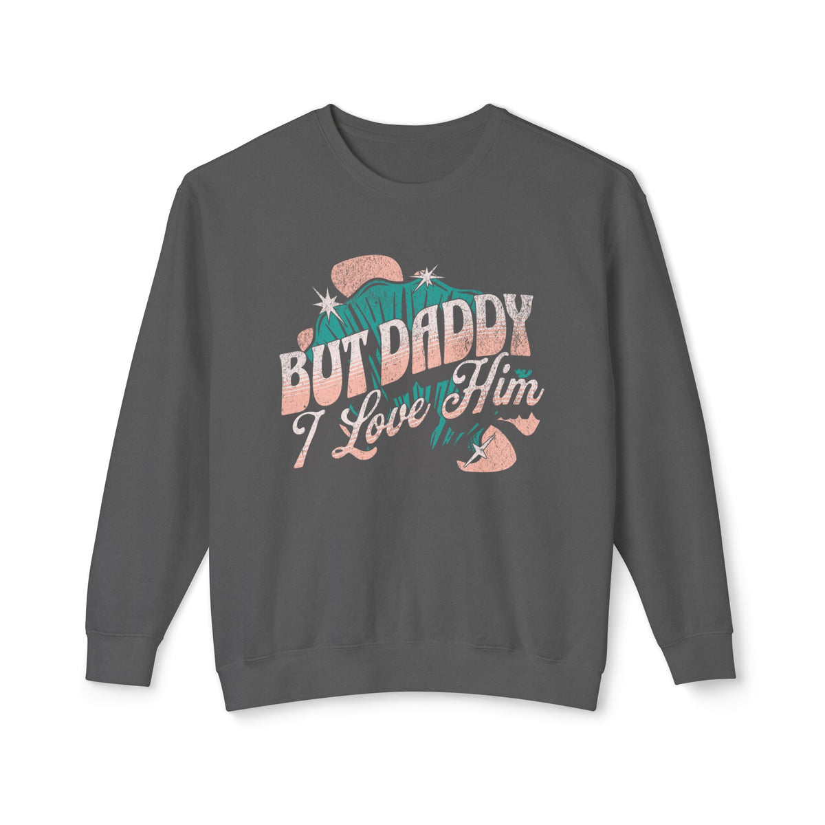 But Daddy I Love Him Unisex Lightweight Comfort Colors Crewneck Sweatshirt