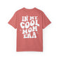 In My Cool Mom Era Comfort Colors Unisex Garment-Dyed T-shirt
