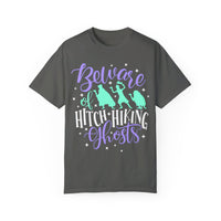 Beware of Hitchhiking Ghosts Comfort Colors Unisex Garment-Dyed T-shirt