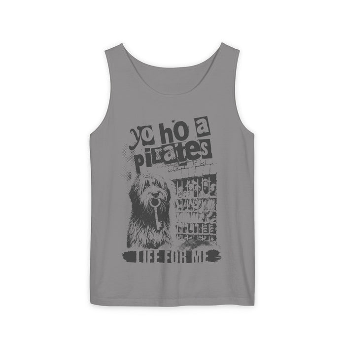 A Pirate's Life For Me Unisex Comfort Colors Garment-Dyed Tank Top