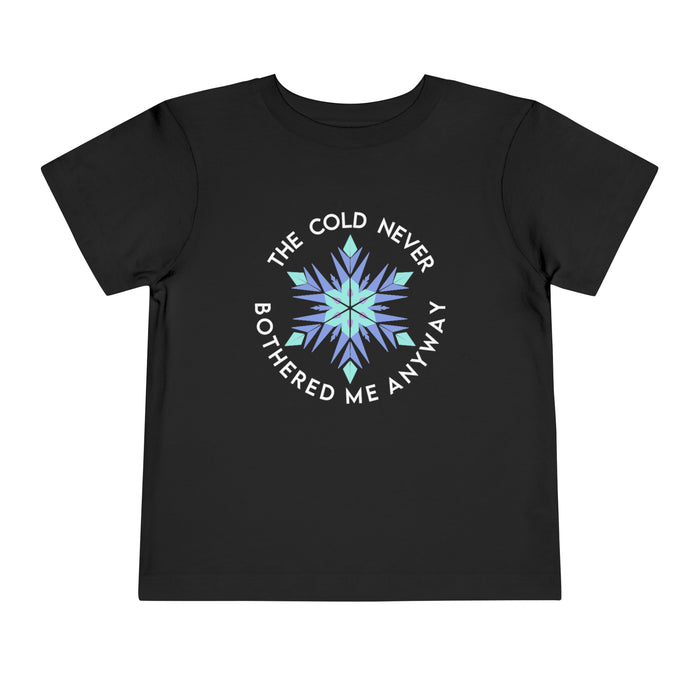 The Cold Never Bothered Me Anyway Bella Canvas Toddler Short Sleeve Tee