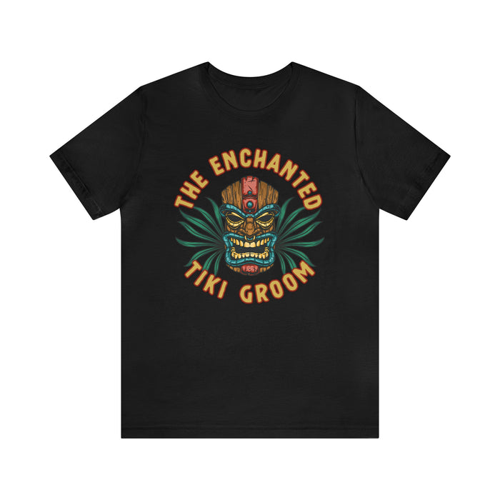 The Enchanted Tiki Groom Bella Canvas Unisex Jersey Short Sleeve Tee