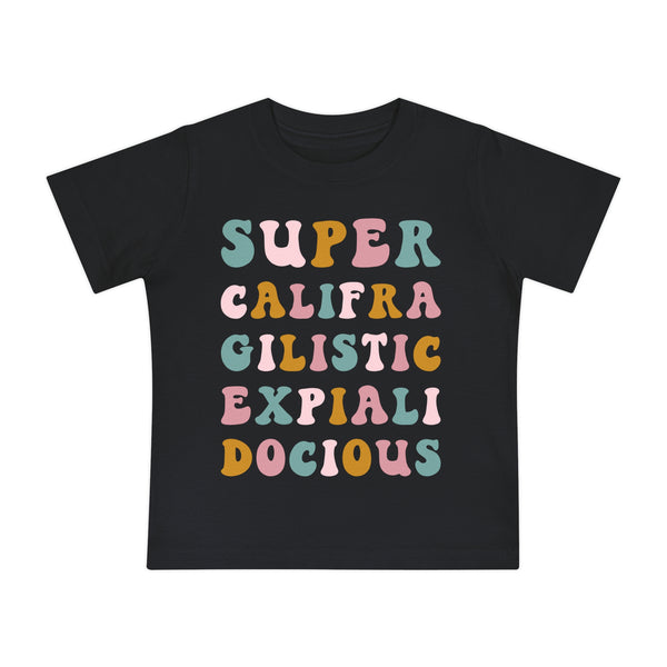 Super Califra Gilistic Expiali Docious Bella Canvas Baby Short Sleeve T-Shirt