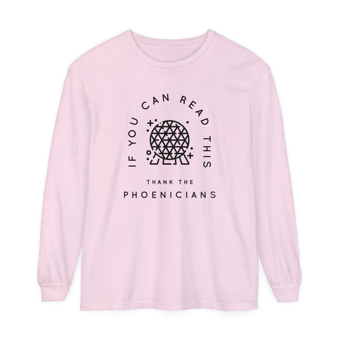 If You Can Read This Thank The Phoenicians Comfort Colors Unisex Garment-dyed Long Sleeve T-Shirt