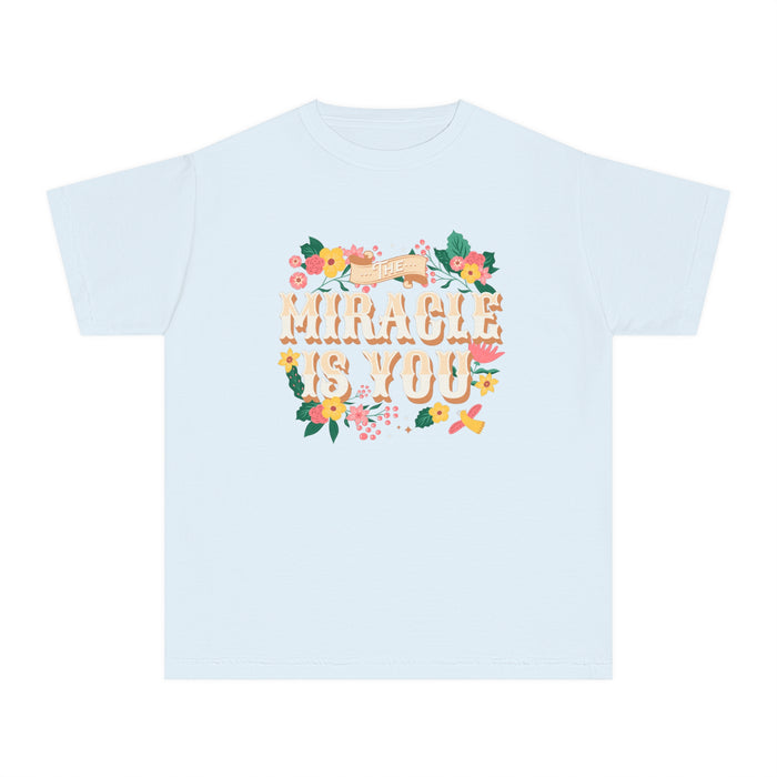 The Miracle Is You Comfort Colors Youth Midweight Tee